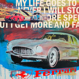 Ferrari 250GT - My Life - by  Sander (exklusiv bei Antoro) | Antoro.