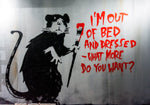 I'm out of Bed (Banksy) | Antoro.